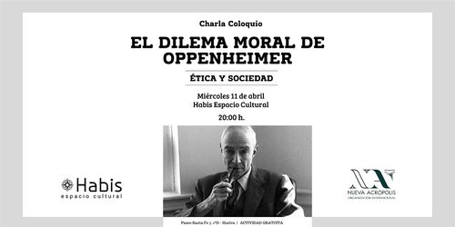 El dilema moral de Oppenheimer. Ética y sociedad